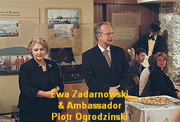 Ewa Zadarnowski
 & Ambassador 
Piotr Ogrodzinski