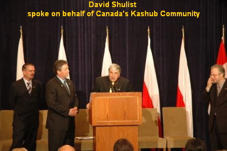 David Shulist 
spoke on behalf of Canada's Kashub Community
